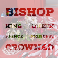 BISHOP ROYALTY!